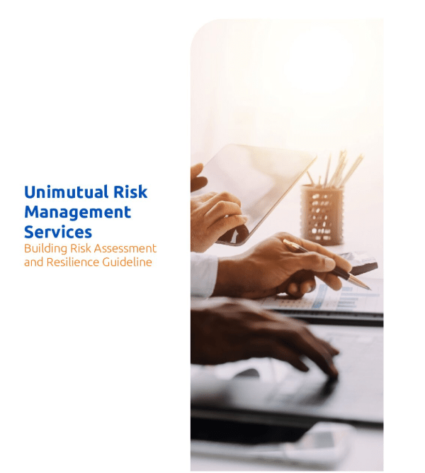 Unimutual Risk Management Services – Building Risk Assessment and Resilience Guideline